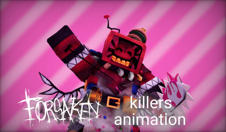 Forsaken Killer Animations [ARCHIVED]