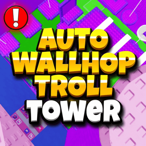 Auto Wallhop Troll Tower 🔁 thumbnail