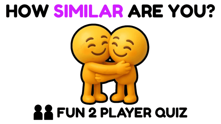 How Similar Are You? [2 Player Quiz]