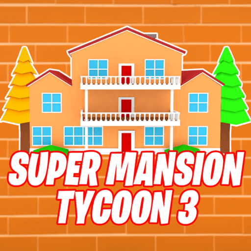 🔨Super Mansion Tycoon 3 thumbnail