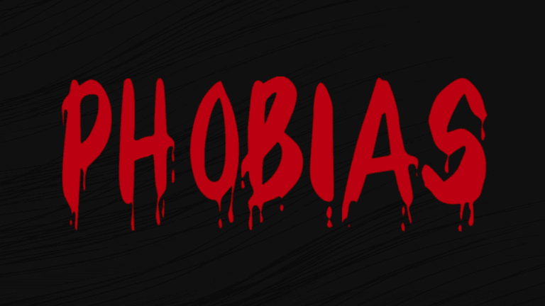 Phobias [HORROR]